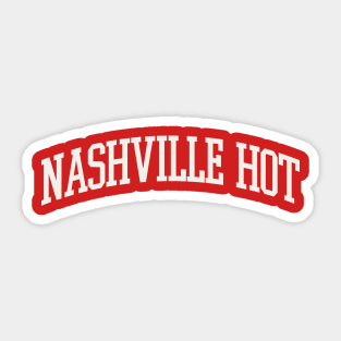 Nashville Hot Chicken Spicy Fried Chicken Hot Sauce Sticker